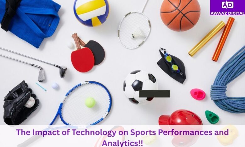 The Impact of Technology on Sports Performances and Analytics!!