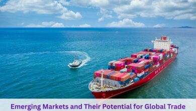 Emerging Markets and Their Potential for Global Trade