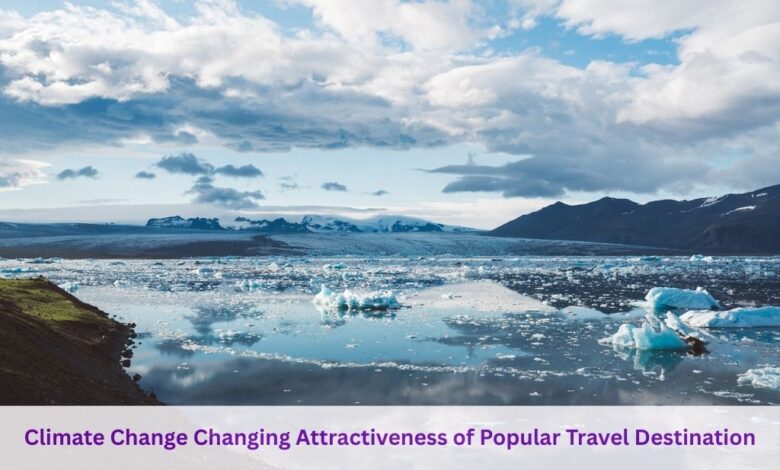 Climate Change Changing Attractiveness of Popular Travel Destination