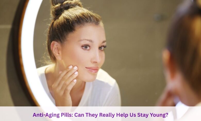 Anti-Aging Pills