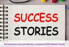Entrepreneur Success Stories 2025