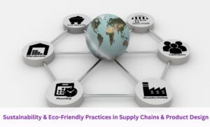 Supply Chains & Product Design